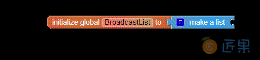 图 11-3　变量BroadcastList用于存储注册的电话号码【也可用create empty list块】